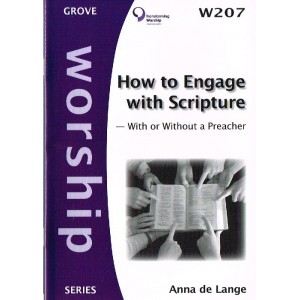 Grove Worship - W207 How To Engage With Scripture: With Or Without A Preacher By Anna De Lange